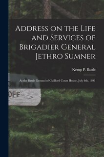 Couverture_Address on the Life and Services of Brigadier General Jethro Sumner