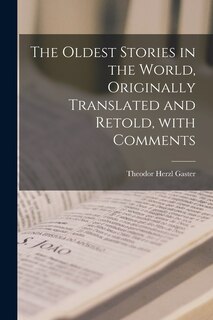 Couverture_The Oldest Stories in the World, Originally Translated and Retold, With Comments