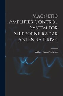 Front cover_Magnetic Amplifier Control System for Shipborne Radar Antenna Drive.