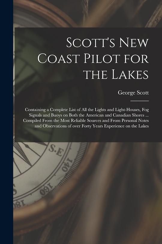 Couverture_Scott's New Coast Pilot for the Lakes [microform]