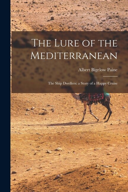 Front cover_The Lure of the Mediterranean; The Ship Dwellers