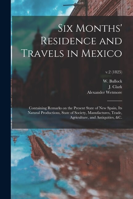 Front cover_Six Months' Residence and Travels in Mexico