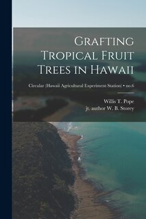 Front cover_Grafting Tropical Fruit Trees in Hawaii; no.6