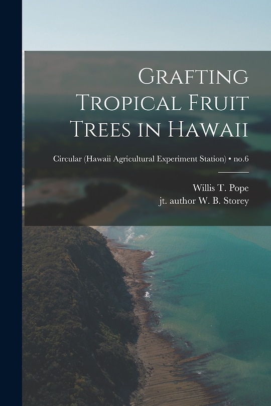 Front cover_Grafting Tropical Fruit Trees in Hawaii; no.6