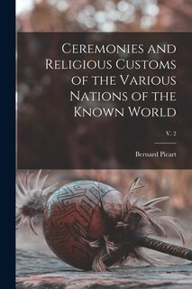 Couverture_Ceremonies and Religious Customs of the Various Nations of the Known World; v. 2