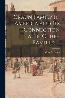 Couverture_Craun Family in America and Its Connection With Other Families ...