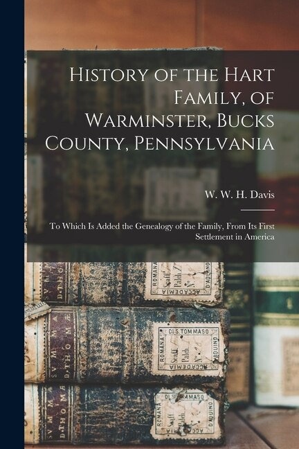 Front cover_History of the Hart Family, of Warminster, Bucks County, Pennsylvania