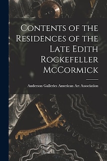 Couverture_Contents of the Residences of the Late Edith Rockefeller McCormick
