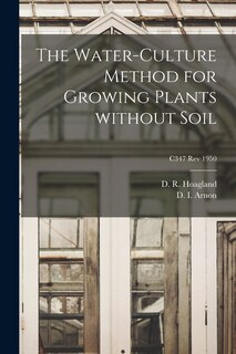 Front cover_The Water-culture Method for Growing Plants Without Soil; C347 rev 1950