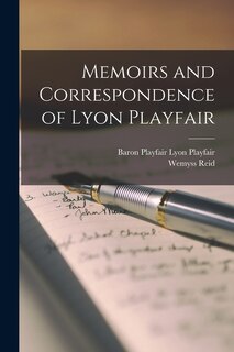 Front cover_Memoirs and Correspondence of Lyon Playfair