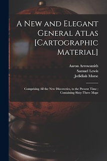 Front cover_A New and Elegant General Atlas [cartographic Material]