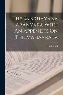 Couverture_The Sankhayana Aranyaka With An Appendix On The Mahavrata