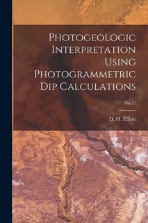 Couverture_Photogeologic Interpretation Using Photogrammetric Dip Calculations; No.15