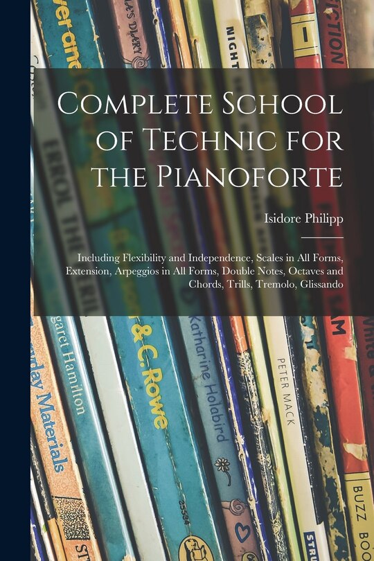 Front cover_Complete School of Technic for the Pianoforte