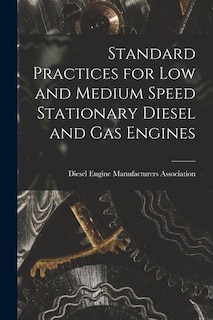Front cover_Standard Practices for Low and Medium Speed Stationary Diesel and Gas Engines