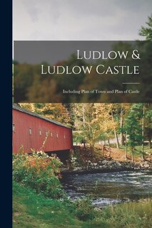 Front cover_Ludlow & Ludlow Castle