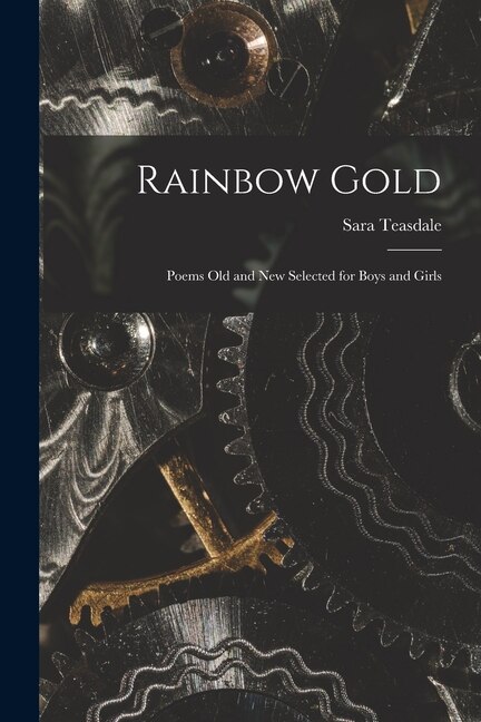 Front cover_Rainbow Gold; Poems Old and New Selected for Boys and Girls