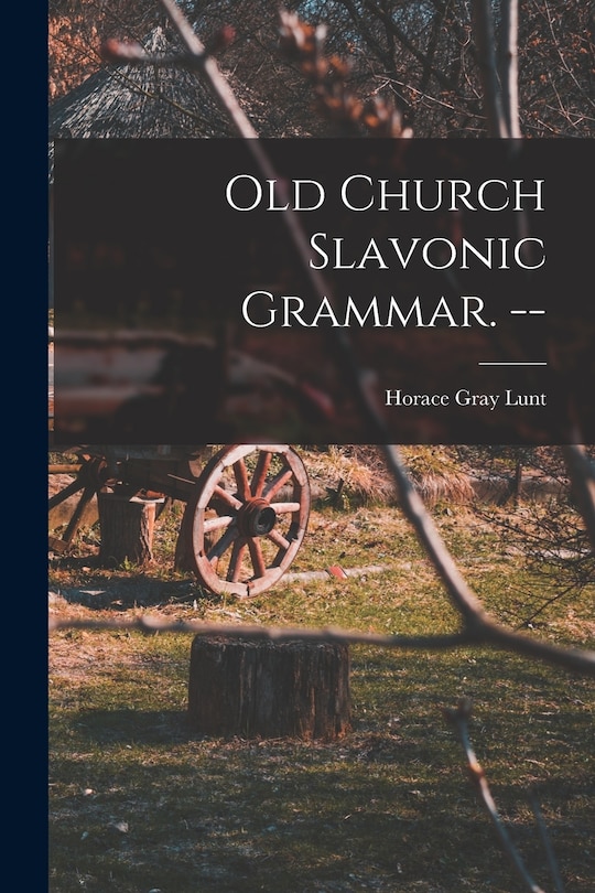 Front cover_Old Church Slavonic Grammar. --