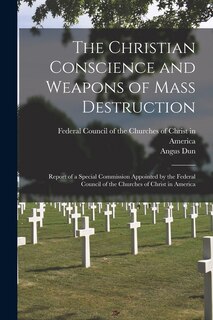 Front cover_The Christian Conscience and Weapons of Mass Destruction