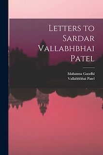 Front cover_Letters to Sardar Vallabhbhai Patel