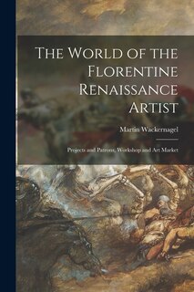 Front cover_The World of the Florentine Renaissance Artist