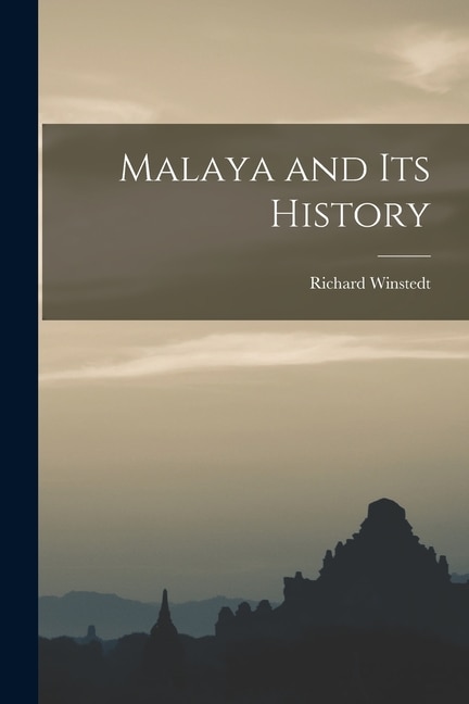 Front cover_Malaya and Its History