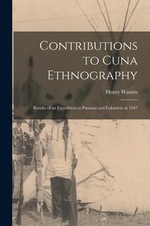 Front cover_Contributions to Cuna Ethnography; Results of an Expedition to Panama and Colombia in 1947