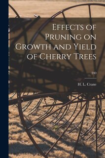 Couverture_Effects of Pruning on Growth and Yield of Cherry Trees; 240