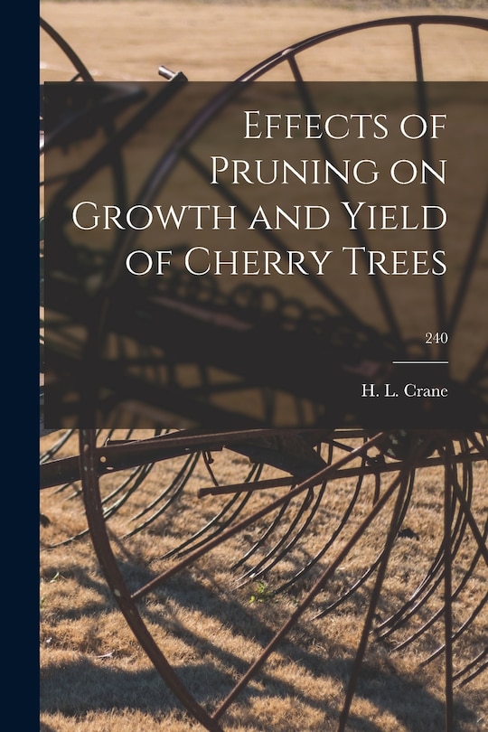 Couverture_Effects of Pruning on Growth and Yield of Cherry Trees; 240