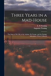 Front cover_Three Years in a Mad-house