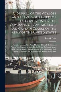 Couverture_A Journal of the Voyages and Travels of a Corps of Discovery Under the Command of Captain Lewis and Captain Clarke of the Army of the United States [microform]