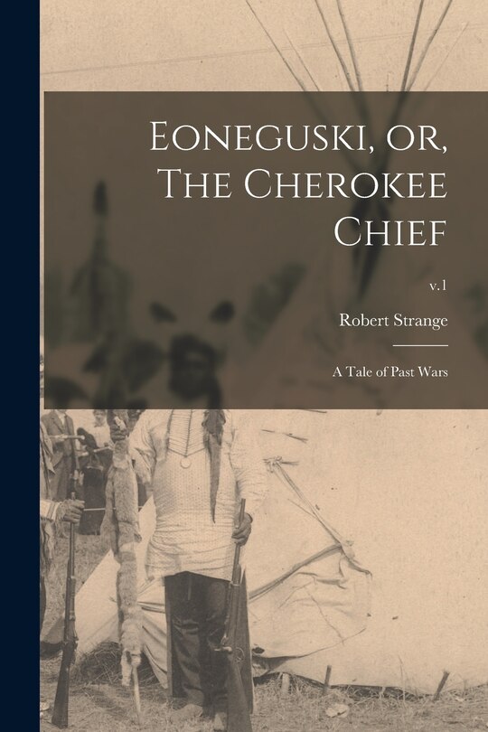 Front cover_Eoneguski, or, The Cherokee Chief