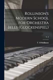 Front cover_Rollinson's Modern School for Orchestra Bells (glockenspiel); v. 3