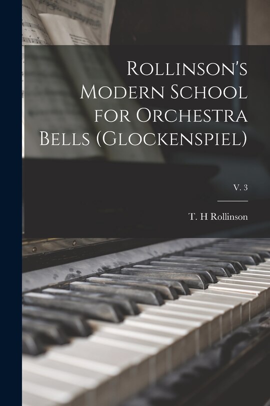 Front cover_Rollinson's Modern School for Orchestra Bells (glockenspiel); v. 3