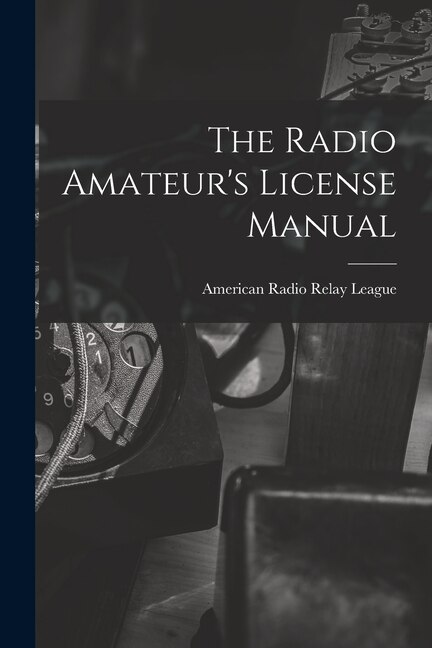 Front cover_The Radio Amateur's License Manual