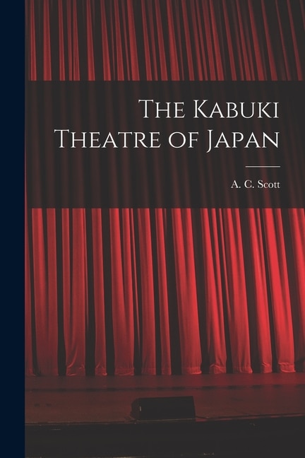 Front cover_The Kabuki Theatre of Japan
