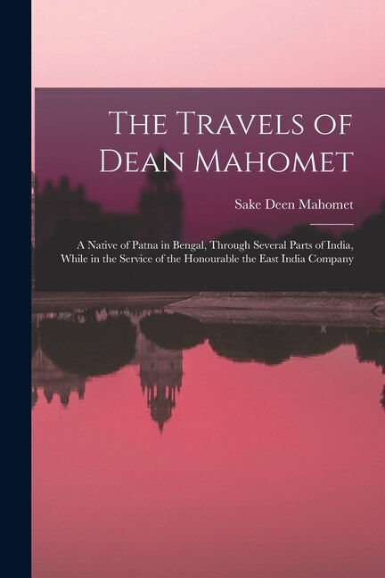 Front cover_The Travels of Dean Mahomet