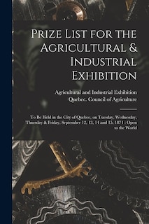 Couverture_Prize List for the Agricultural & Industrial Exhibition [microform]