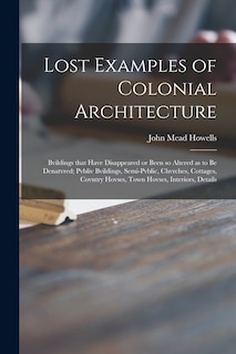 Front cover_Lost Examples of Colonial Architecture