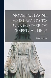 Front cover_Novena, Hymns and Prayers to Our Mother of Perpetual Help