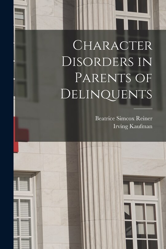 Front cover_Character Disorders in Parents of Delinquents