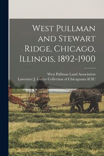 Front cover_West Pullman and Stewart Ridge, Chicago, Illinois, 1892-1900