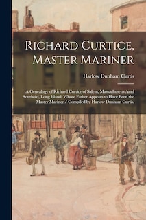Front cover_Richard Curtice, Master Mariner