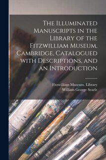 Couverture_The Illuminated Manuscripts in the Library of the Fitzwilliam Museum, Cambridge, Catalogued With Descriptions, and an Introduction