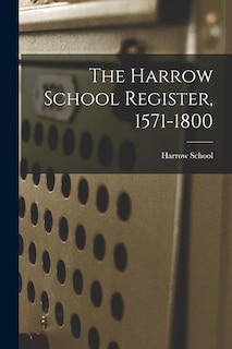 Front cover_The Harrow School Register, 1571-1800
