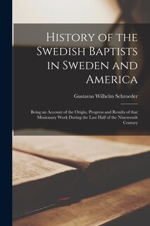 Front cover_History of the Swedish Baptists in Sweden and America