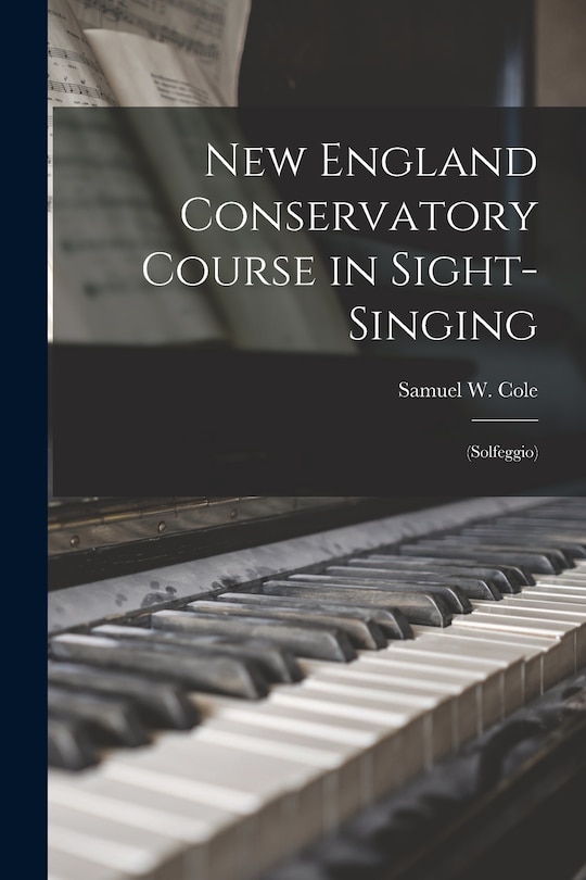 Front cover_New England Conservatory Course in Sight-singing