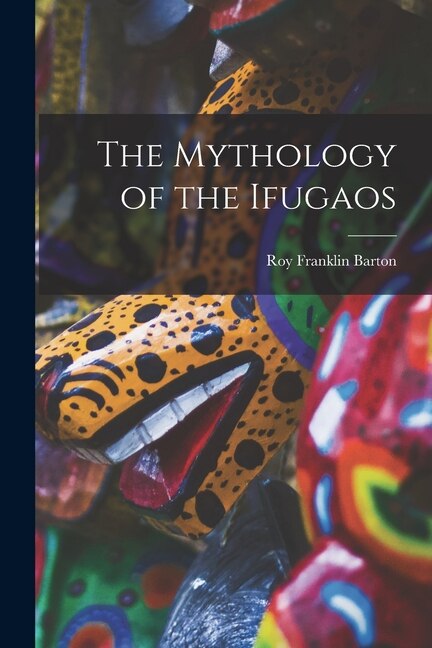 Couverture_The Mythology of the Ifugaos