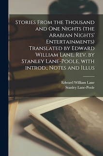 Front cover_Stories From the Thousand and One Nights (the Arabian Nights' Entertainments) Translated by Edward William Lane, Rev. by Stanley Lane-Poole, With Introd., Notes and Illus
