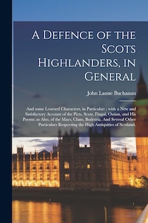 Front cover_A Defence of the Scots Highlanders, in General; and Some Learned Characters, in Particular